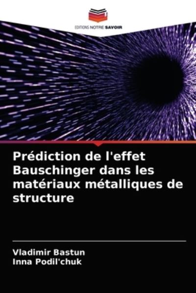 Cover for Vladimir Bastun · Prediction de l'effet Bauschinger dans les materiaux metalliques de structure (Paperback Book) (2021)
