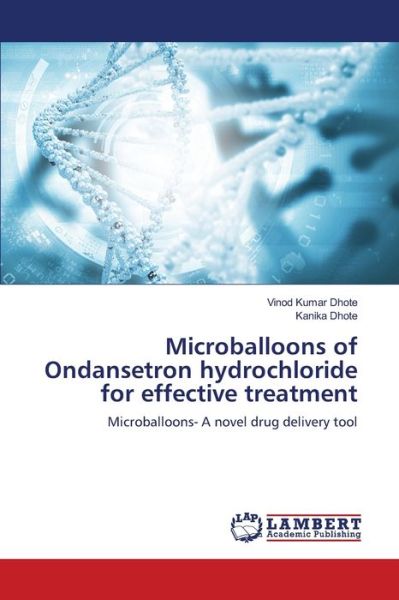 Cover for Vinod Kumar Dhote · Microballoons of Ondansetron hydrochloride for effective treatment (Paperback Book) (2021)