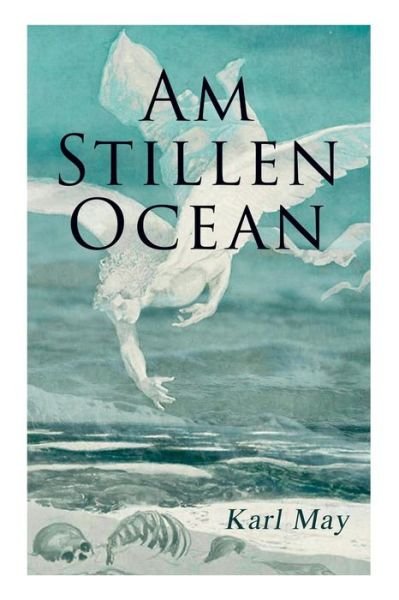 Cover for Karl May · Am Stillen Ocean (Paperback Bog) (2018)