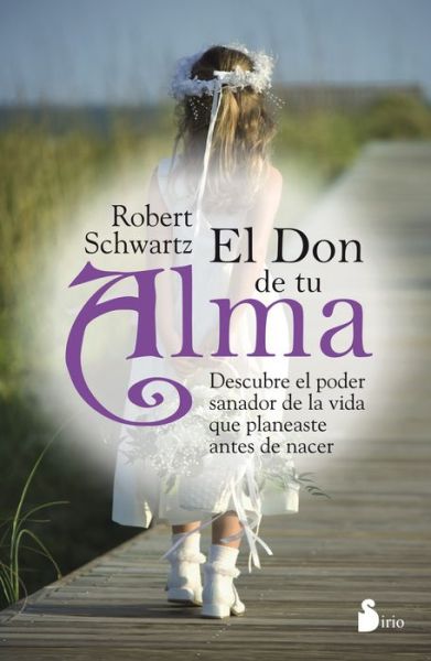 Cover for Robert Schwartz · El Don De Tu Alma (Paperback Book) [Spanish edition] (2013)