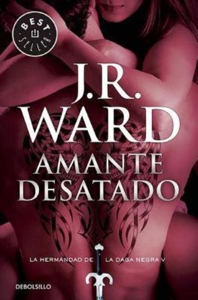 Cover for J.R. Ward · Amante desatado / Lover Unbound (Taschenbuch) (2016)