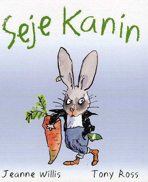 Cover for Jeanne Willis · Seje kanin (Innbunden bok) [1. utgave] (2009)