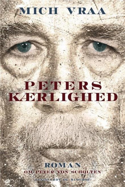 Peters kærlighed - Mich Vraa - Bøger - Lindhardt og Ringhof - 9788711690079 - 18. august 2017