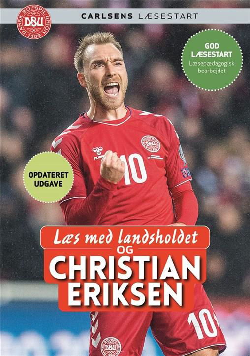 Cover for Christian Eriksen; Ole Sønnichsen · Læs med landsholdet: Læs med landsholdet - og Christian Eriksen (Innbunden bok) [2. utgave] (2020)