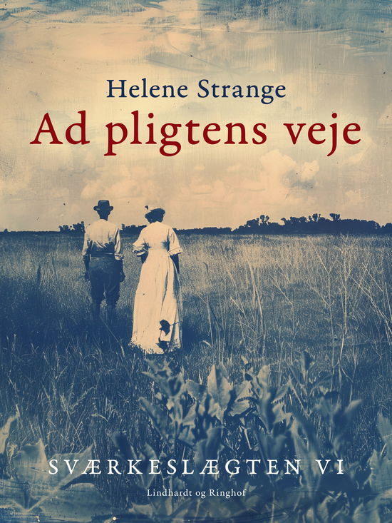 Cover for Helene Strange · Sværkeslægten. 6. Ad pligtens veje (Sewn Spine Book) [1. Painos] (2025)