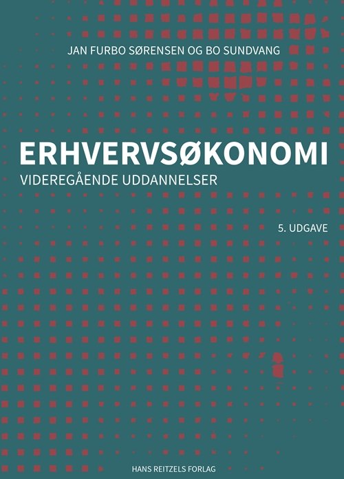Cover for Knud Erik Bang; Jan Furbo Sørensen; Bo Sundvang · Erhvervsøkonomi - videregående uddannelser (Heftet bok) [5. utgave] (2019)