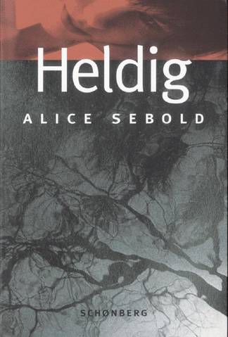 Cover for Alice Sebold · Heldig (Sewn Spine Book) [1st edition] (2001)