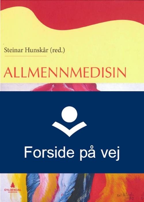 Cover for Steinar Hunskår · Almen medicin (Bound Book) [1. Painos] [Indbundet] (2014)