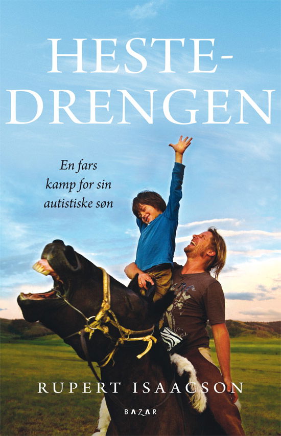Cover for Rupert Isaacson · Hestedrengen, En fars kamp for sin autistiske søn (Indbundet Bog) [1. udgave] (2011)