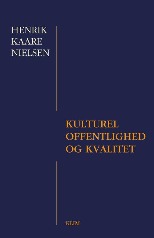 Cover for Henrik Kaare Nielsen · Kulturel offentlighed og kvalitet (Sewn Spine Book) [1. wydanie] (2015)