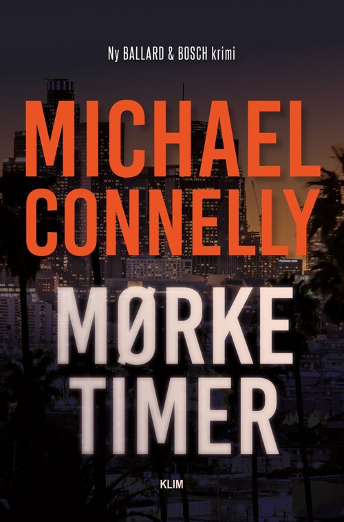 Cover for Michael Connelly · Ballard-Bosch 4: Mørke timer (Sewn Spine Book) [1th edição] (2022)