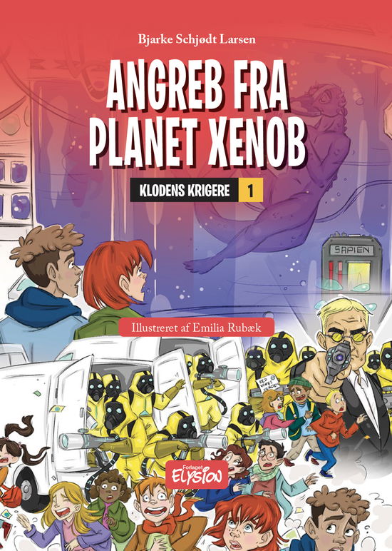 Cover for Bjarke Schjødt Larsen · Klodens Krigere: Angreb fra Planet Xenob (Innbunden bok) [1. utgave] (2020)