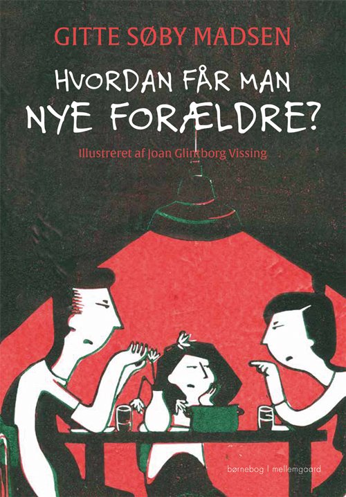Cover for Gitte Søby Madsen · Hvordan får man nye forældre? (Sewn Spine Book) [1th edição] (2021)