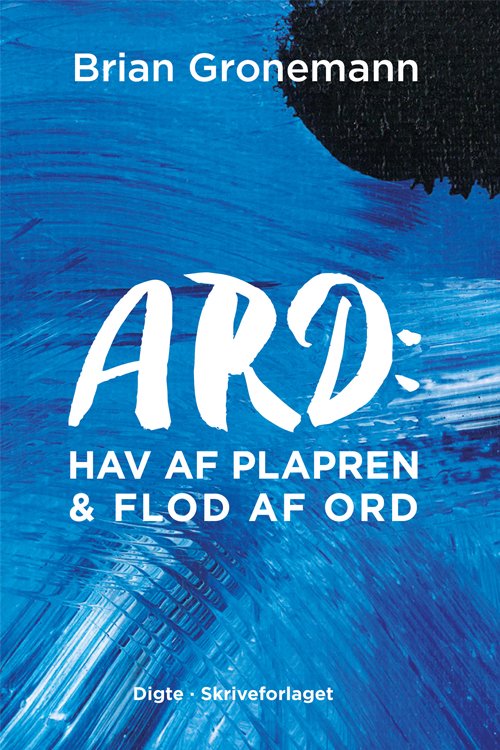 Cover for Brian Gronemann · Ard: Hav af plapren &amp; Flod af ord (Poketbok) [1:a utgåva] (2023)