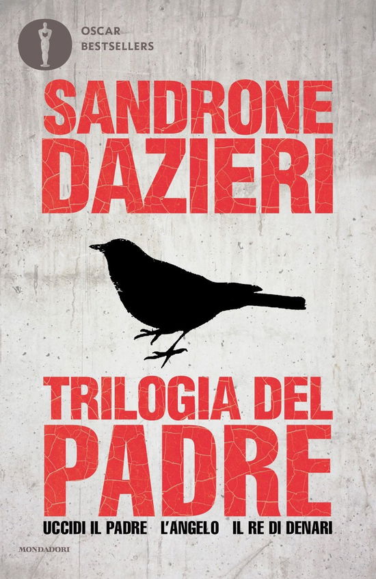 Cover for Sandrone Dazieri · Trilogia Del Padre: Uccidi Il Padre-L'angelo-Il Re Di Denari (Book)