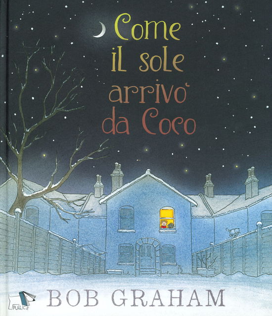 Cover for Bob Graham · Come Il Sole Arrivo Da Coco. Ediz. A Colori (Book)