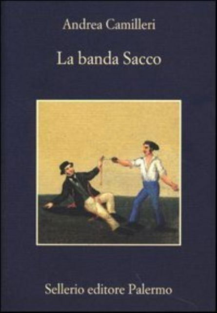 Cover for Andrea Camilleri · La banda Sacco (MERCH) (2013)