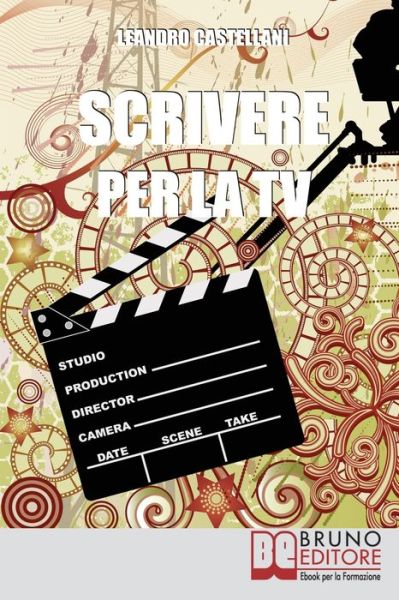 Cover for Leandro Castellani · Scrivere per la TV (Paperback Book) (2021)