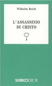 Cover for Wilhelm Reich · L' Assassinio Di Cristo (Book)