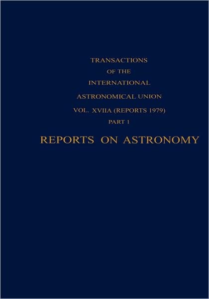 Edith a Muller · Reports on Astronomy (Hardcover Book) [1979 edition] (1979)