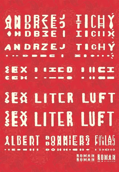 Cover for Andrzej Tichý · Sex liter luft (ePUB) (2015)