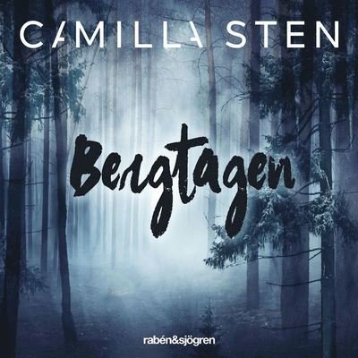 Cover for Camilla Sten · Järvhögatrilogin: Bergtagen (Lydbok (MP3)) (2020)
