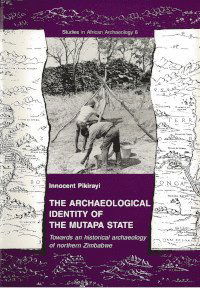 Cover for Innocent Pikirayi · The archaeological identity of the Mutapa state : towards an historical archaeology of northern Zimbabwe (Paperback Book) (1993)