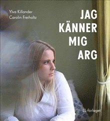 Cover for Ylva Killander · LL-förlagets serie om känslor: Jag känner mig arg (Gebundesens Buch) (2015)