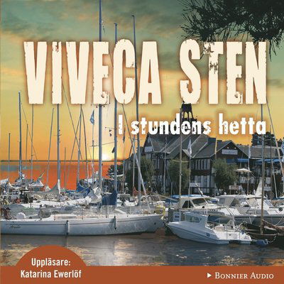 Cover for Viveca Sten · Morden i Sandhamn: I stundens hetta (Hörbuch (CD)) (2013)