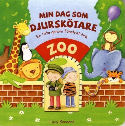 Cover for Lucy Barnard · Min dag som Djurskötare (Kartonbuch) (2017)