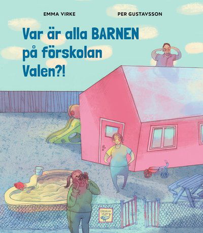 Cover for Per Gustavsson · Var är alla barnen på förskolan Valen?! (Indbundet Bog) (2021)