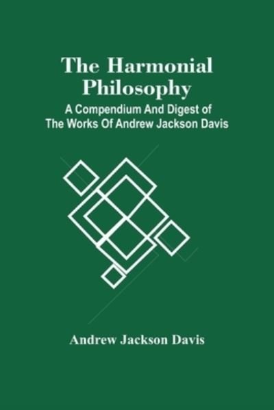 Cover for Andrew Jackson Davis · The Harmonial Philosophy (Paperback Book) (2021)