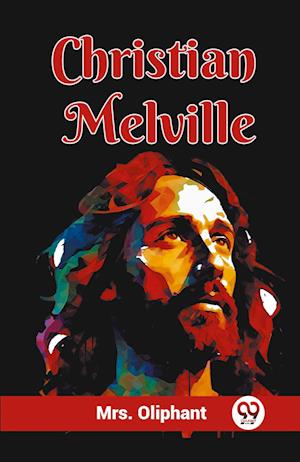 Cover for Mrs Oliphant · Christian Melville (Edition2023) (Paperback Book) (2023)