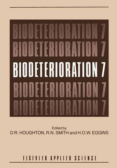 Cover for D R Houghton · Biodeterioration 7 (Paperback Bog) [Softcover reprint of the original 1st ed. 1988 edition] (2011)