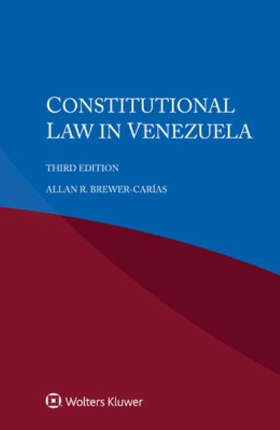 Cover for Allan R Brewer-Carias · Constitutional Law in Venezuela (Taschenbuch) [3rd edition] (2023)