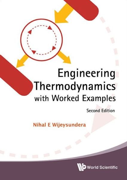 Cover for Wijeysundera, Nihal E (-) · Engineering Thermodynamics With Worked Examples (Hardcover Book) [Second edition] (2017)