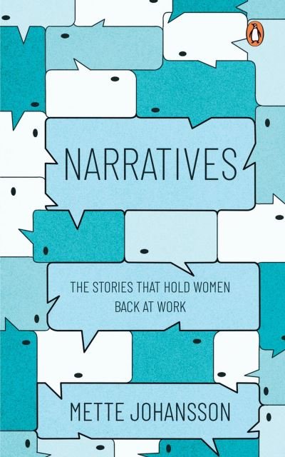 Cover for Mette Johansson · Narratives: The Stories that hold Women back at Work (Paperback Book) (2023)