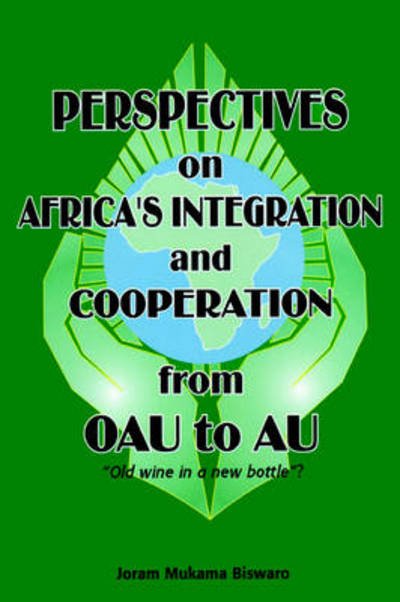 Cover for Joram Mukama Biswaro · Perspectives on Africa's Integration and Cooperation from Oau to Au? (Taschenbuch) (2006)