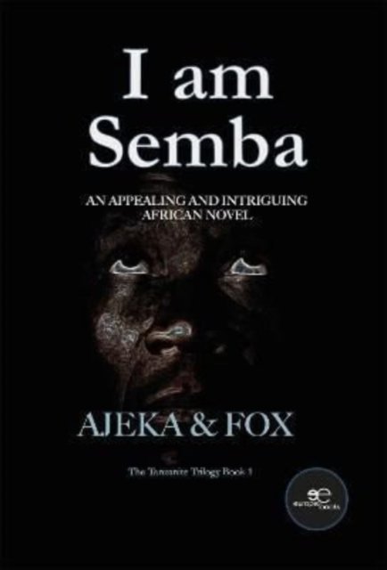 Cover for Ajeka - Fox · I am Semba: AN APPEALING AND INTRIGUING AFRICAN NOVEL - Build Universes (Paperback Bog) (2021)