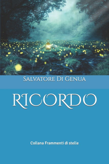 Cover for Salvatore Di Genua · Ricordo - Frammenti Di Stelle (Paperback Book) (2022)