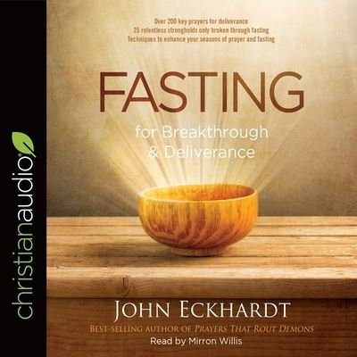 Cover for John Eckhardt · Fasting for Breakthrough and Deliverance (CD) (2016)