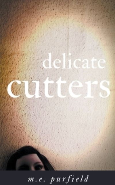 Cover for M E Purfield · Delicate Cutters (Taschenbuch) (2016)