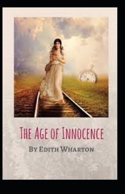 Cover for Edith Wharton · The Age of Innocence Annotated (Paperback Book) (2021)