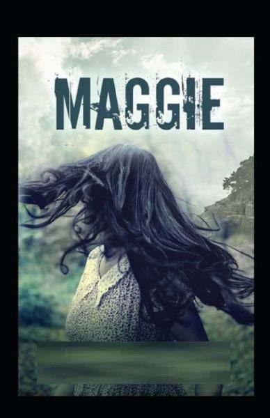 Cover for Stephen Crane · Maggie: A Girl of the Street Illustrated Edition (Pocketbok) (2021)