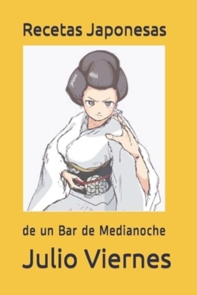 Recetas Japonesas - Mar Escribano - Bøger - Independently Published - 9798521935079 - 16. juni 2021