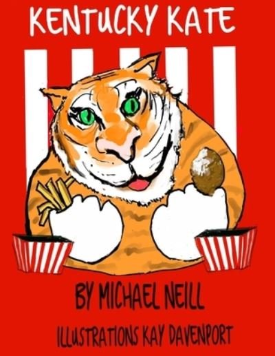 Kentucky Kate - Michael Neill - Livres - Independently Published - 9798542220079 - 23 juillet 2021