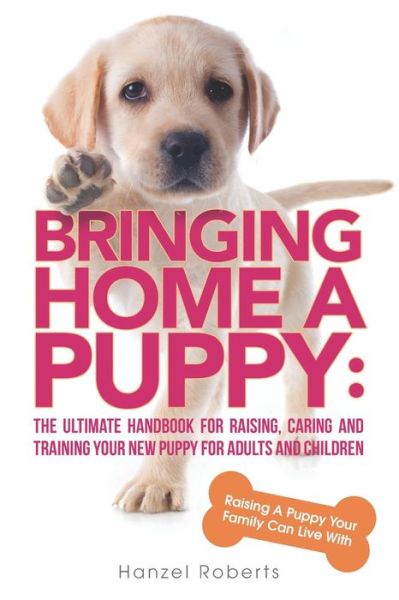 Cover for Hanzel Roberts · Bringing Home A Puppy (Paperback Book) (2020)