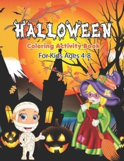 Cover for Tyra Layman Publisher · Halloween Coloring Activity Book for Kids 4-8 (Paperback Book) (2020)