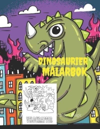 Dinosaurier Malarbok - Golden Magic - Books - Independently Published - 9798577181079 - December 6, 2020
