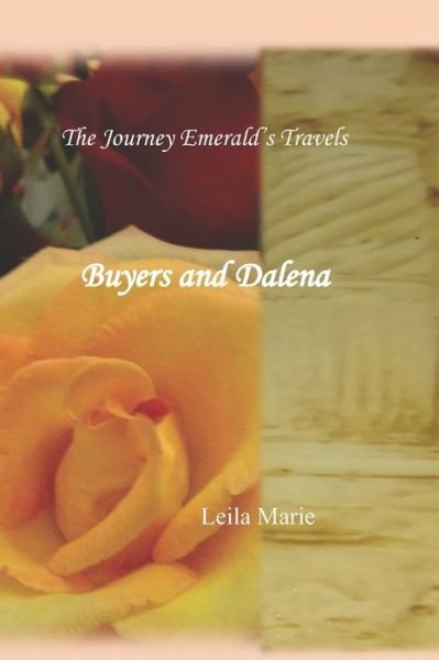 Cover for Leila Marie · The Journey Emeral's Travels Buyers And Dalena (Paperback Book) (2019)
